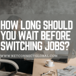 How Long You Should Wait Before You Switch Jobs? 